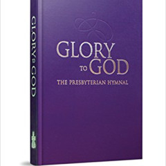 READ PDF 🖊️ Glory to God (Purple Pew Edition, Presbyterian) by  Presbyterian Publish
