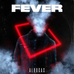 Fever (Albucas Remix)