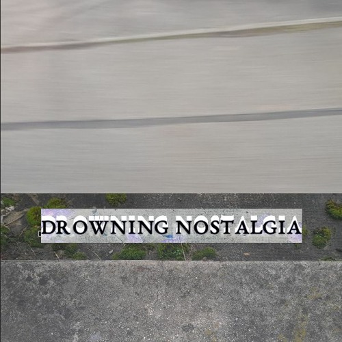 Drowning Nostalgia