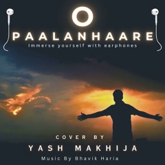 O Paalanhaare || Soulful Bhajan From Lagaan Cover By Yash Makhija ||Music By Bhavik Haria.mp3