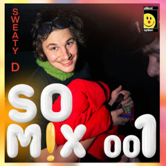 SOMIX 001 | SweatyD