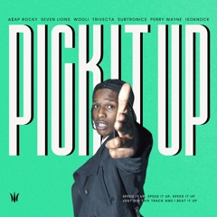 A$AP Rocky, Seven Lions, Wooli, Trivecta, Subtronics, P.Wayne, ISOKNOCK - PICK IT UP (ELUSID Mashup)