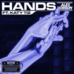 Hands (feat. Katy Tiz)