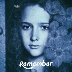 Remember (Original By Awen)