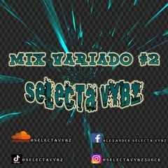 MIX VARIADO #2 SELECTA VYBZ