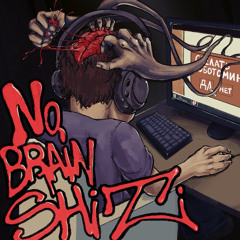 NO BRAIN SHIT - Ambicii Nashe Vse