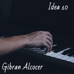 Gibran Alcocer - Idea 10 ~ lLιιηDιιεη (SxM)