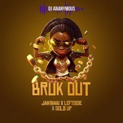 Leftside Ft Jahyanai - Bruck Out (2023) Club Edit Intro