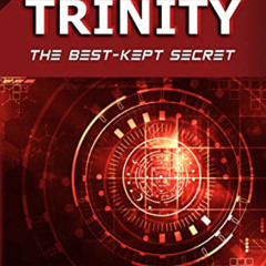 [Access] PDF 💏 TRINITY: The Best-Kept Secret by  Jacques F. Vallée &  Paola Leopizzi