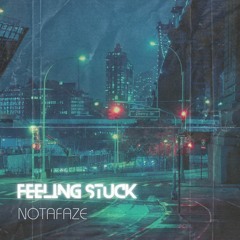 FEELING STUCK