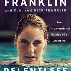 ACCESS PDF 📜 Relentless Spirit: The Unconventional Raising of a Champion by  Missy F