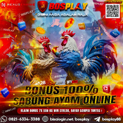 DAFTAR BOSPLAY AGEN SABUNG AYAM ONLINE TERPERCAYA DENGAN BONUS WIN STREAK100%
