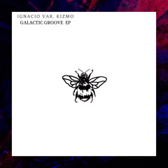Ignacio Var, Kizmo - Galactic Groove