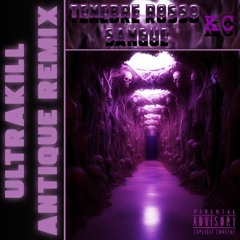 Tenebre Rosso Sangue - ANT|QUE REMIX