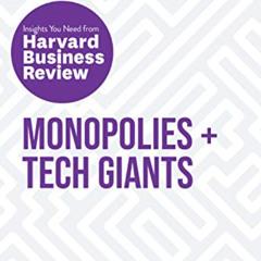 [FREE] KINDLE 📂 Monopolies and Tech Giants: The Insights You Need from Harvard Busin