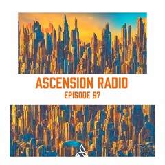 Ascension Radio Episode 97