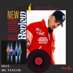 IR Presents: Music Mpulse "Chris Brown 11:11 Review"