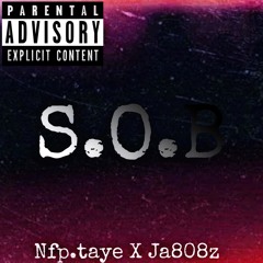 S.O.B Freestyle Nfp x Ja808z
