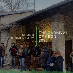 Sound Documentary - The Carnival of Cegni 2023, Santa Margherita di Staffora (Pavia, Italy)