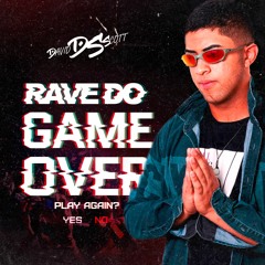 RAVE DO GAME OVER - Mc Duartt ,Mc Danny , Mc Juninho Da Vd ( David Scott )