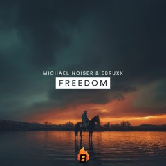 Michael Noiser & EBRUXX - Freedom