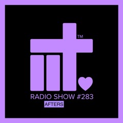 IIT RADIO SHOW EP 283 AFTERS