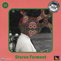 Coy Haste presents Stereo Ferment Episode 23