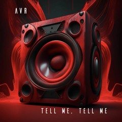 AVR - Tell Me, Tell Me (Extended Mix)