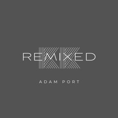 KK REMIXED - Adam Port