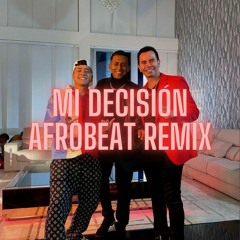 Jhonny Rivera, Sebastián Ayala, Andy Rivera - Mi Decisión (Afrobeat Remix)