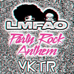 LMFAO - Party Rock Anthem (VKTR Techno Remix)*FILTERED FOR COPYRIGHT* - FREE DL
