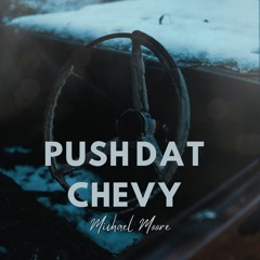 (WolfMob)Push That Chevy -Michael Moore