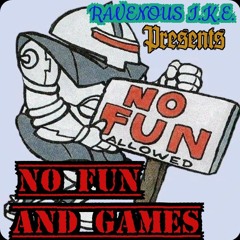 No Fun and Games