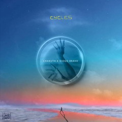 Chakuth x Diogo Bravo - Cycles