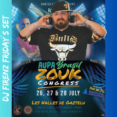 Dj FirenZ Friday AupA Brasil Zouk Congress Hendaye Live Set