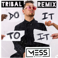 Cherish - Do It To It [Michael Mess Tribal Remix]