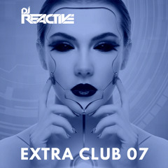 Extra Club 07 (Mixed by Dj Reactive)