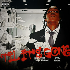 Til its Gone - (Ft. Tommy Revenge)