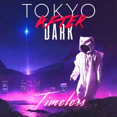Tokyo After Dark - Timeless