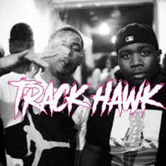 TRACK HAWK Ft Big 30 (Unreleased)