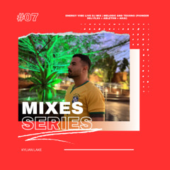 Mixes Series #07 - Energy Vibe Live Dj Mix | Melodic Techno