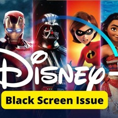How to Fix Disney Plus Black Screen Issue on Smart TV ?