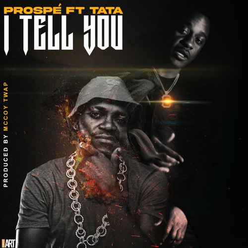 PROSPÉ feat. TATA - I Tell You