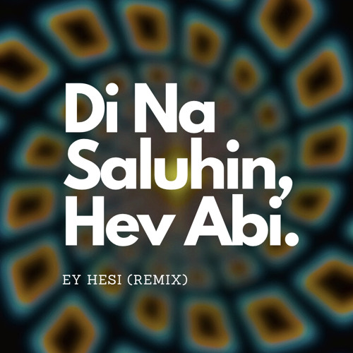 Di Na Saluhin (Remix)