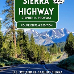 Ebook Sierra Highway: U.S. 395 and El Camino Sierra in California and Nevada (Highways of the W