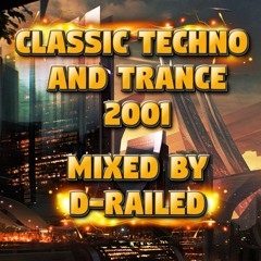 Classic Techno And Trance 2001 - Mixed By D-Railed **FREE WAV DOWNLOAD**