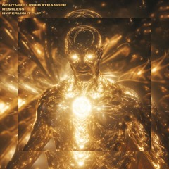 NGHTMRE, Liquid Stranger - Restless: HYPERLIGHT Flip