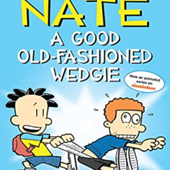 [Access] PDF 📙 Big Nate: A Good Old-Fashioned Wedgie (Volume 17) by  Lincoln Peirce