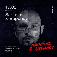 Sanchez & Sapunov @ Kultura Club Petrozavodsk 17.08.2024