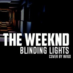 The Weeknd - Blinding Lights cover by Wigo